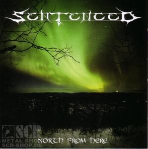 SENTENCED · North From Here | RE-RELEASE 2-CD DCD SENTENCED · North From Here | RE-RELEASE 2-CD DCD (Melodic Death Metal CDs)