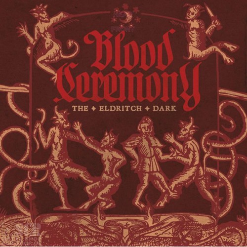 Blood Ceremony · The Eldritch Dark | Digi CDs