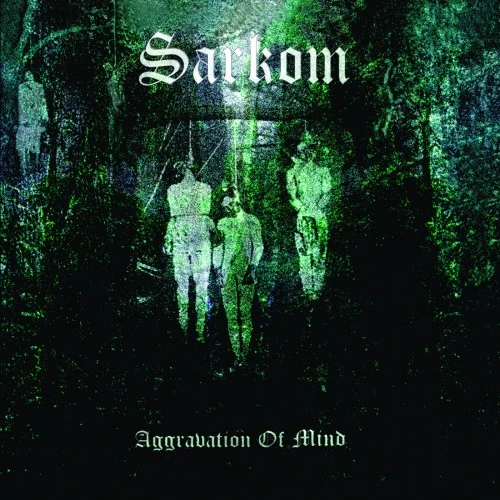 SARKOM · Aggravation Of Mind | DLP (Black Metal Vinyl)