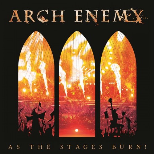 ARCH ENEMY - As The Stages Burn! · CD+DVD DIGI ARCH ENEMY - As The Stages Burn! · CD+DVD DIGI (Death Metal CDs)