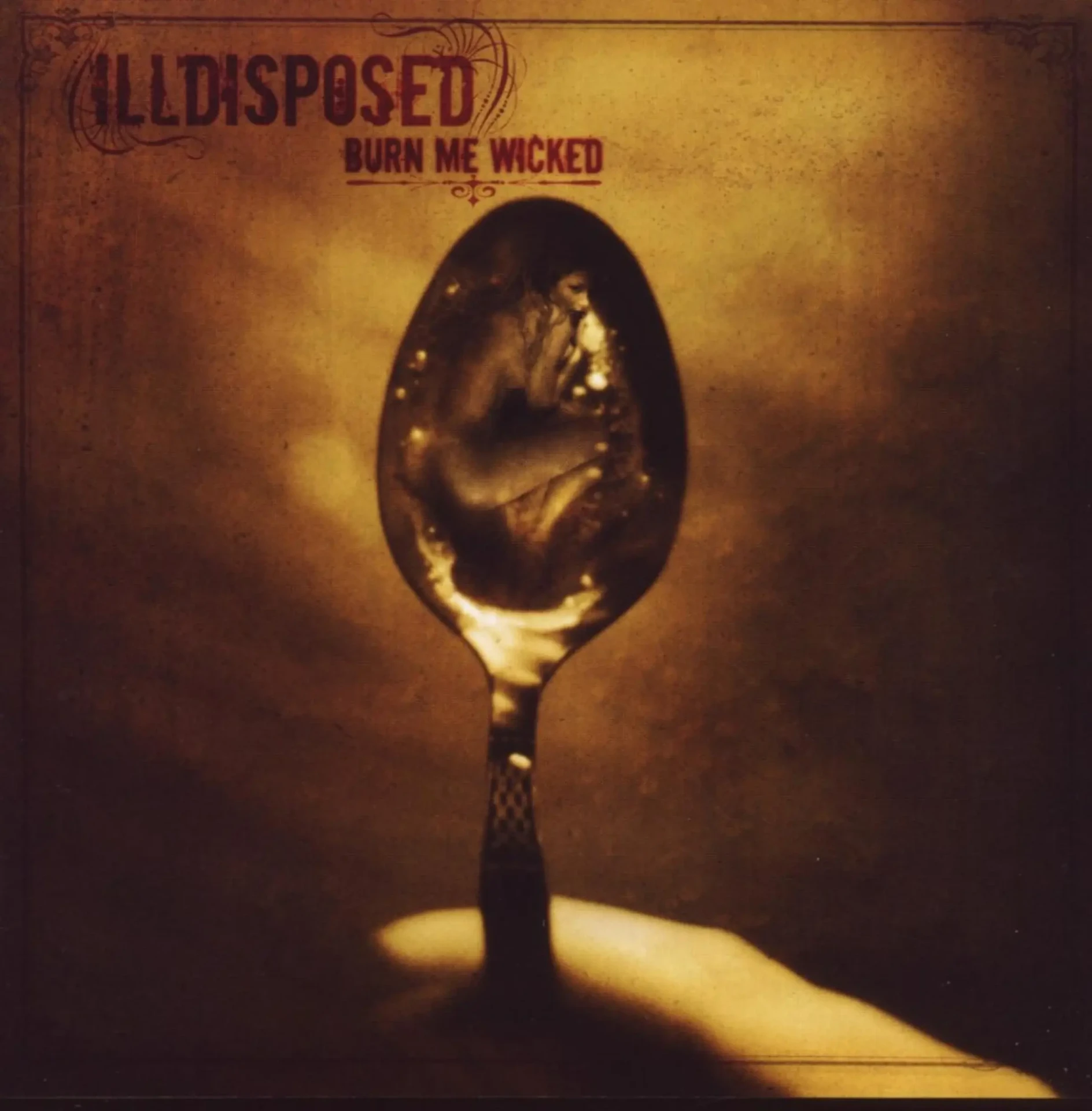 ILLDISPOSED - Burn Me Wicked · CD