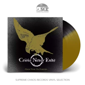 CRISIS NEVER ENDS · From Now On Forever | BLACK/GOLD 7" EP (Hardcore Vinyl)