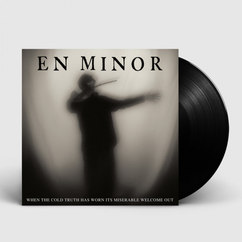 EN MINOR · When The Cold Truth Has Worn Its Miserable Welcome Out | BLACK LP (Heavy Metal Vinyl)