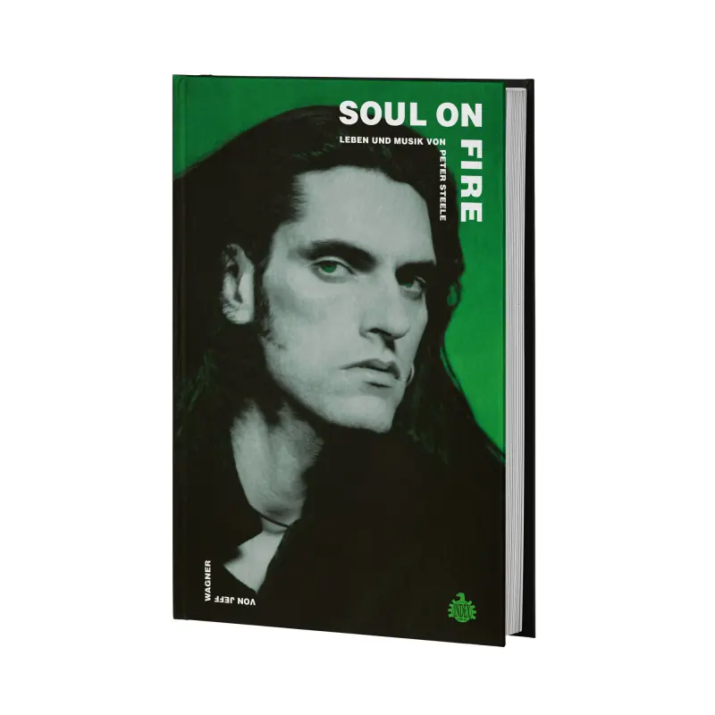 Jeff Wagner · Soul On Fire - Leben und Musik von Peter Steele GERMAN | Book