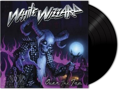 WHITE WIZZARD · Over The Top | LP (Heavy Metal Vinyl)