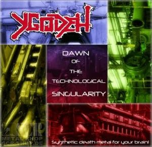 YGODEH · Dawn Of The Technological Singularity | CD (Death Metal CDs)