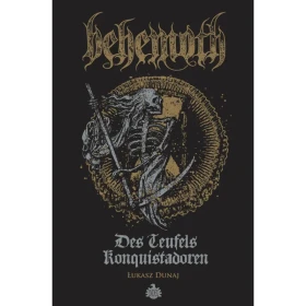 LUKASZ DUNAJ · Behemoth: Des Teufels Konquistadoren | BOOK (Black Metal/Death Metal Books)
