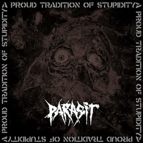 PARASIT · A Proud Tradition Of Stupidity | BLACK LP ( Vinyl) · Bild 1