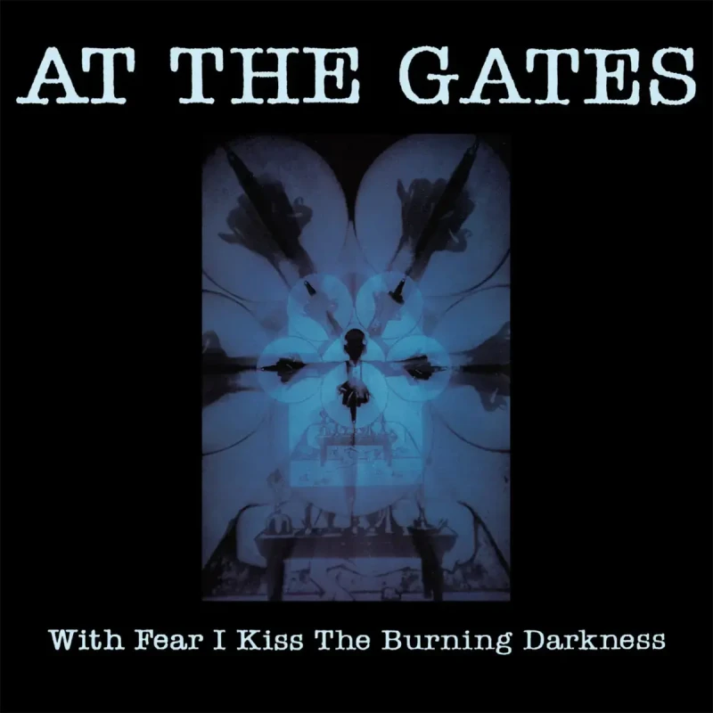 At The Gates · With Fear I Kiss The Burning Darkness | CD
