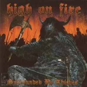 HIGH ON FIRE · Surrounded By Thieves | CD (Stoner Rock CDs)