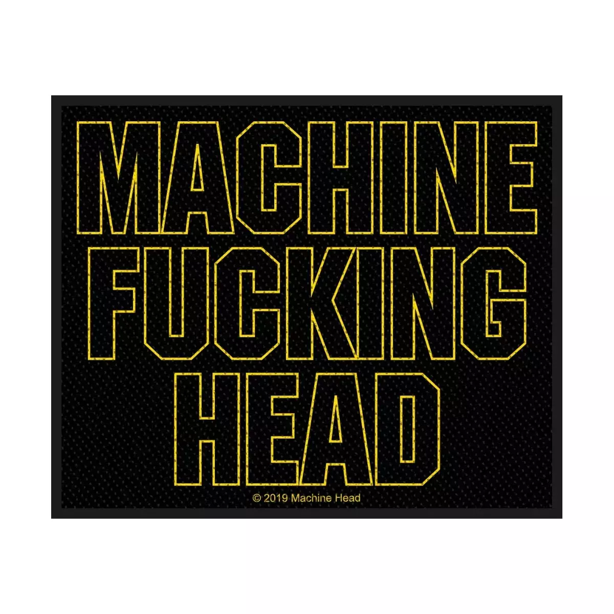 MACHINE HEAD · Machine Fucking Head | PATCH (Groove Metal Others)