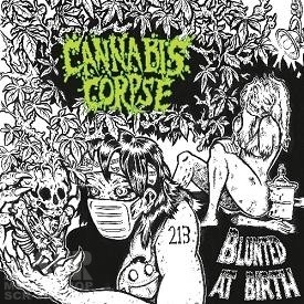 CANNABIS CORPSE · Blunted At Birth (Re-Release) | CD (Death Metal CDs)