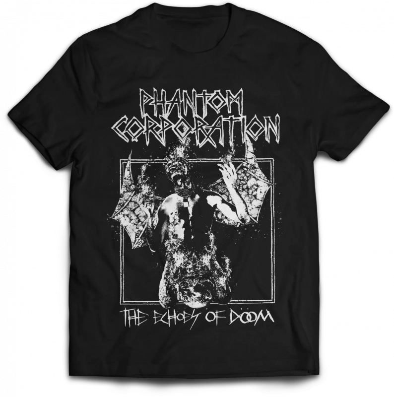 Phantom Corporation · The Echoes Of Doom | T-SHIRT