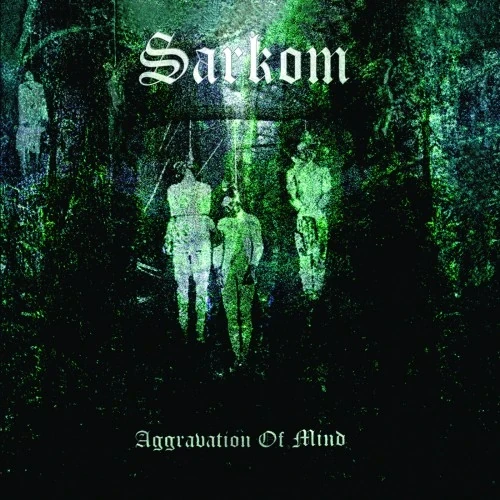 SARKOM · Aggravation Of Mind | DLP (Black Metal Vinyl)